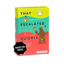 That Escalated Quickly from Exploding Kittens