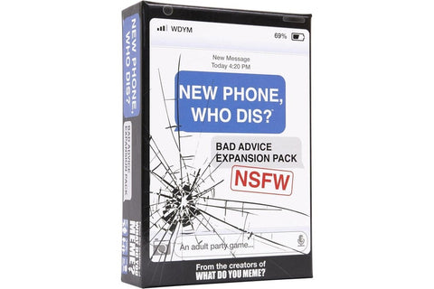 New Phone, Who Dis? Bad Advice Expansion