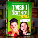 I Wish I Didn't Know - Family Edition