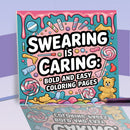 Swearing is Caring - Bold and Easy Coloring Pages