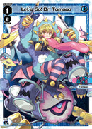 Let's Go! Dr. Tamago (WXDi-D05-002) [Diva Debut Deck D05: Bang Tamago Nova]