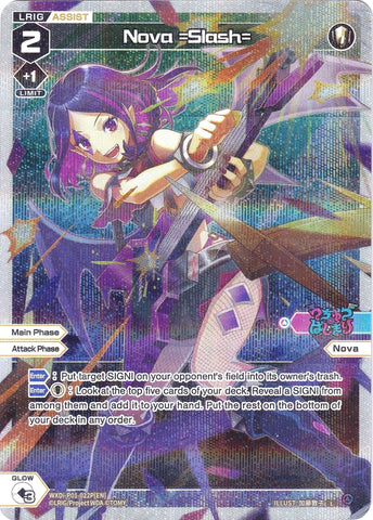 Nova =Slash= (Parallel Foil) (WXDi-P01-022P) [Glowing Diva]